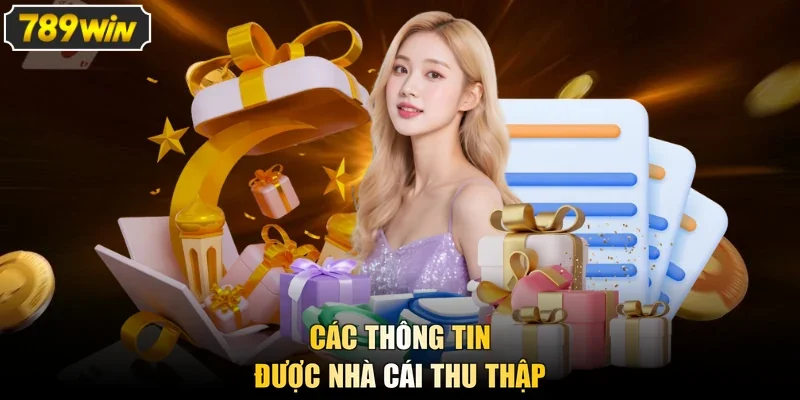 Các thông tin được nhà cái thu thập