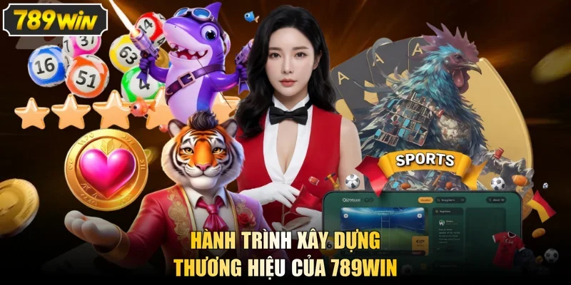 Hành trình xây dựng thương hiệu của 789WIN