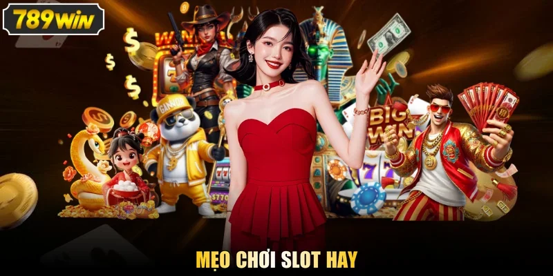 Mẹo chơi slot hay